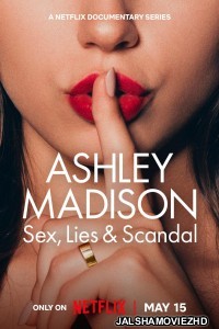 Ashley Madison Sex Lies Scandal (2024) Hindi Web Series Netflix Original