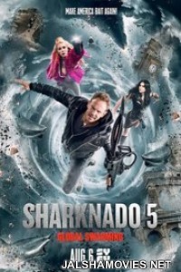 Sharknado 5 Global Swarming (2017) English Movie