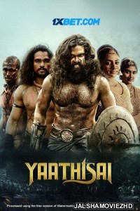 Yaathisai (2024) South Indian Hindi Dubbed Movie