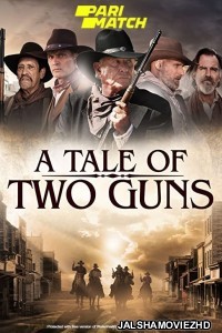 A Tale of Two Guns (2022) Hollywood Bengali Dubbed