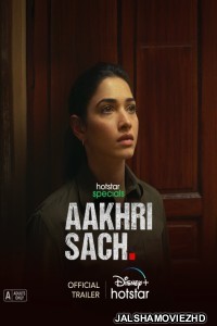 Aakhri Sach (2023) Hindi Web Series Hotstar Original