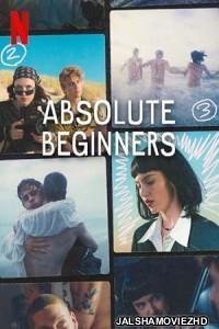Absolute Beginners (2023) Hindi Web Series Netflix Original