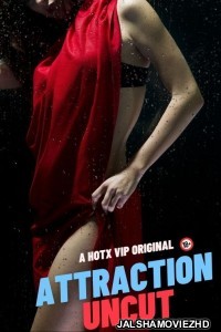 Attraction (2023) HotX Original