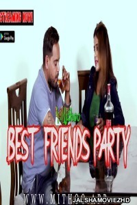 Best Friends Party (2022) Mithoo App Original