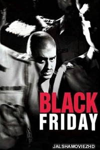 Black Friday (2004) Hindi Movie