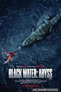 Black Water Abyss (2020) English Movie