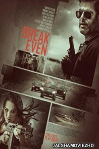 Break Even (2020) Hindi Dubbed