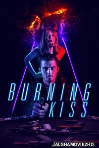 Burning Kiss (2018) Hindi Dubbed