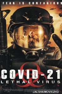 COVID-21 The Lethal Virus (2021) English Movie