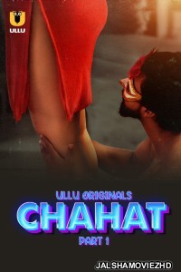 Chahat (2023) Ullu Original