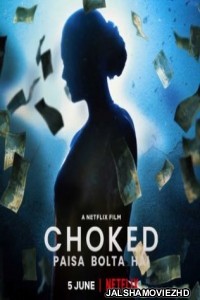 Choked (2020) Hindi Web Series Netflix Original