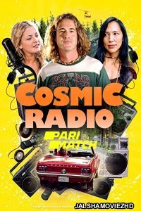 Cosmic Radio (2021) Hollwood Bengali Dubbed