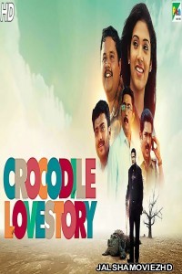 Crocodile Love Story (2019) South Indian Hindi Dubbed Movie
