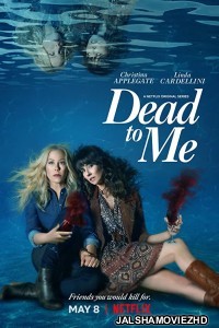 Dead to Me (2020) S02 Hindi Web Series Netflix Original