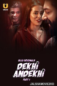 Dekhi Andekhi (2023) Ullu Original
