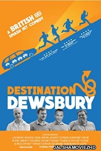 Destination Dewsbury (2019) English Movie