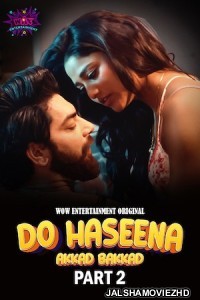 Do Haseena Akkad Bakkad (2023) WOW Entertainment Original