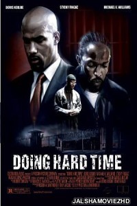 Doing Hard Time (2004) Hindi Dubbed