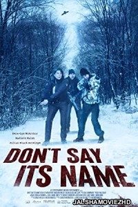 Dont Say Its Name (2021) English Movie