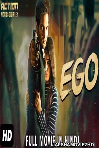 EGO (2018) South Indian Hindi Dubbed Movie