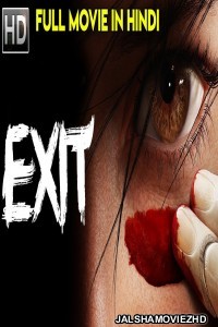 EXIT (2018) South Indian Hindi Dubbed Movie