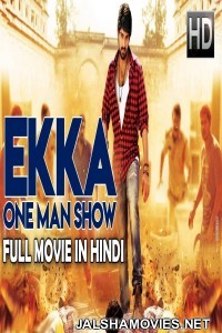 Ekka One Man Show (2018) South Indian Hindi Dubbed Movie