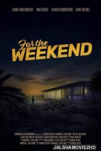 For the Weekend (2020) Hindi Dubbed