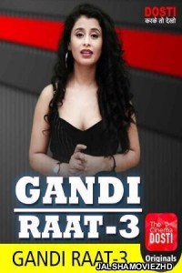 Gandi Raat 3 (2020) CinemaDosti Original