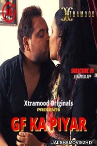 Gf Ka Piyar (2022) Xtramood Original