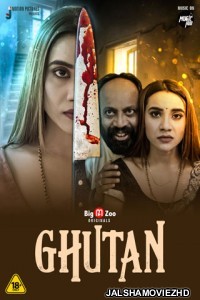 Ghutan (2021) BigMovieZoo Original