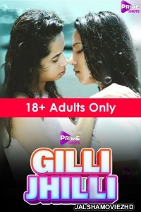Gilli Jhilli (2021) PrimeShots Original