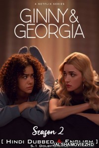 Ginny and Georgia (2023) Season 2 Hindi Web Series Netflix Original