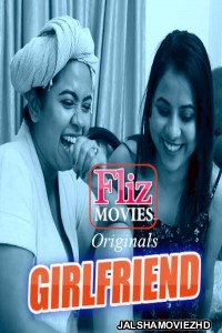 Girlfriend (2020) Fliz Movies Original