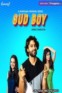 Gud Boy (2021) Hindi Web Series HungamaPlay Original