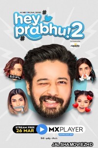 Hey Prabhu (2021) Season 2 Hindi Web Series MX Original
