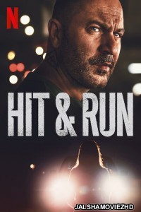 Hit and Run (2021) Hindi Web Series Netflix Original