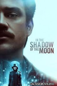 In the Shadow of the Moon (2019) English Movie
