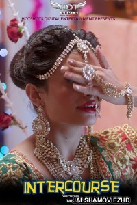 Intercourse (2019) Hindi Web Series HotShots