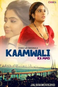 Kaamwali (2023) Chiku App Original
