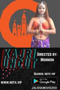Kajri Uncut (2021) HotX Original