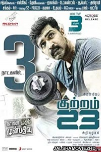 Kuttram 23 (2017) South Indian Hindi Dubbed Movie