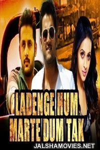 Ladenge Hum Marte Dum Tak (2018) South Indian Hindi Dubbed Movie