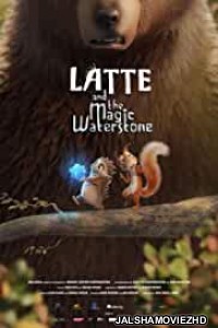 Latte and the Magic Waterstone (2020) Hindi Dubbed