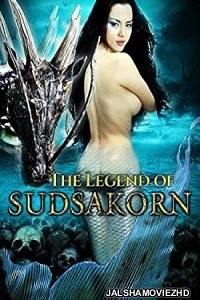 Legend of Sudsakorn (2006) Hindi Dubbed