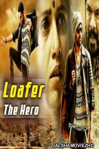 Loafer The Hero (2020) South Indian Hindi Dubbed Movie