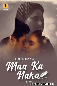 Maa Ka Naka (2023) Ullu Original
