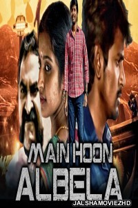 Main Hoon Albela 2019 Hindi Dubbed South Indian Full Movie Download