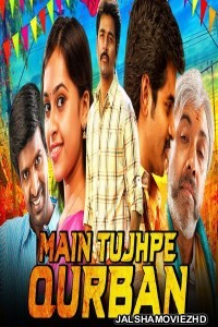 Main Tujhpe Qurban (2019) South Indian Hindi Dubbed Movie