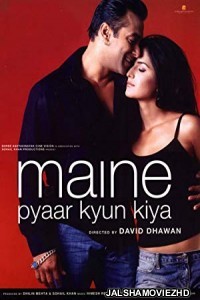 Maine Pyaar Kyu Kiya (2005) Hindi Movie