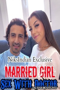 Married Girl Sex With Doctor (2021) NiksIndian Original